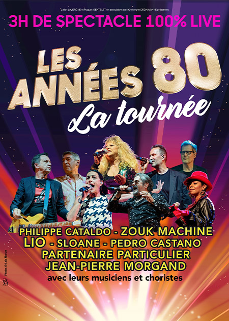 Les Années 80 - La Tournée - Music Line Productions