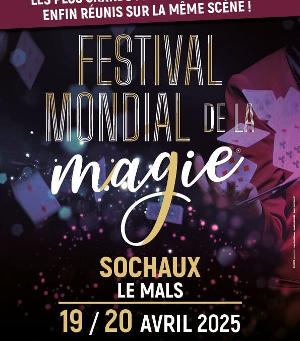 FESTIVAL MONDIAL DE LA MAGIE –  SOCHAUX